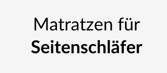 Matratzen für Seitenschläfer