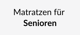 Matratzen für Senioren