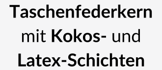 Taschenfederkern mit Kokos- und Latex-Schichten